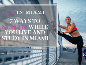 7 Ways to Stay Fit For Free! while you Live and Study in Miami